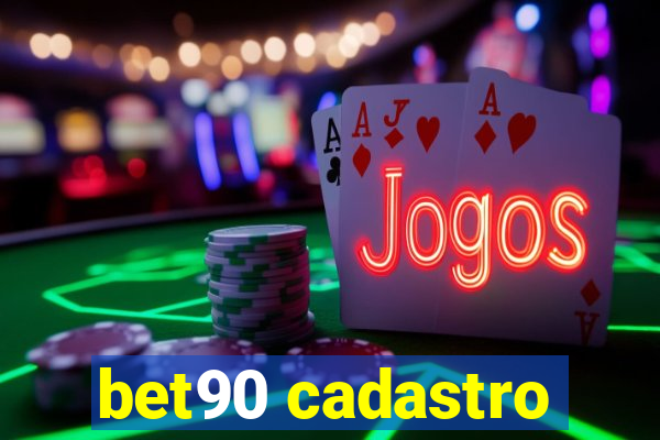 bet90 cadastro